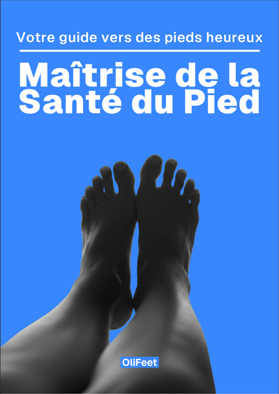 Guide OliFeet : Maitrise de la Santé du Pied